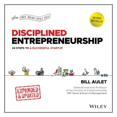 Disciplined Entrepreneurship - Aulet, Bill