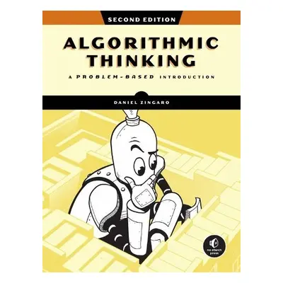 Algorithmic Thinking, 2nd Edition - Zingaro, Daniel