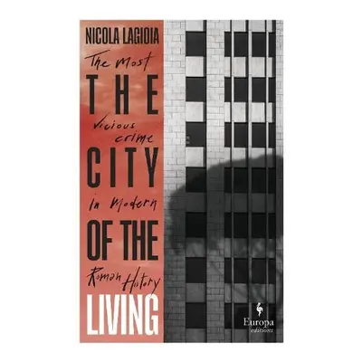 City of the Living - Lagioia, Nicola