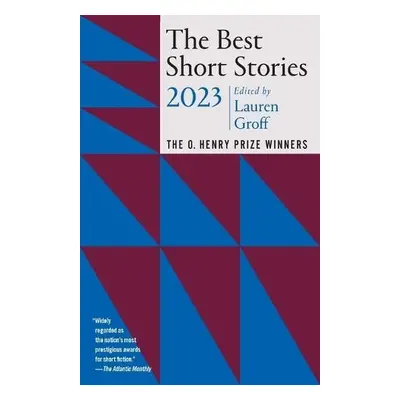 Best Short Stories 2023 - Groff, Lauren a Quigley, Jenny Minton