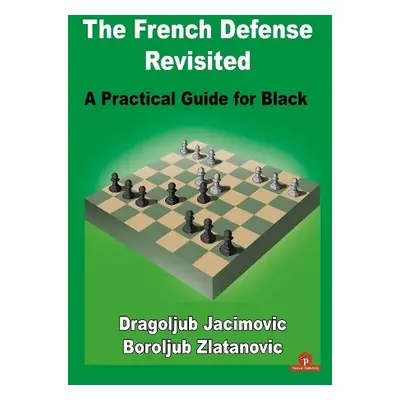 French Defense Revisited - Zlatanovic, Boroljub a Jacimovic, Dragoljub