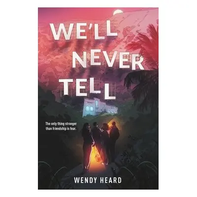 We'll Never Tell - Heard, Wendy