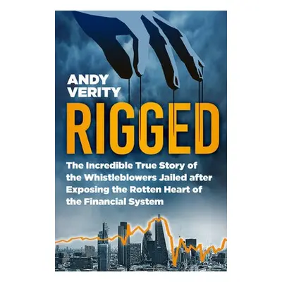 Rigged - Verity, Andy