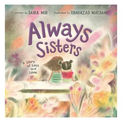 Always Sisters - Mir, Saira