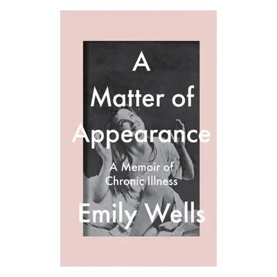 Matter Of Appearance - Wells, Emily