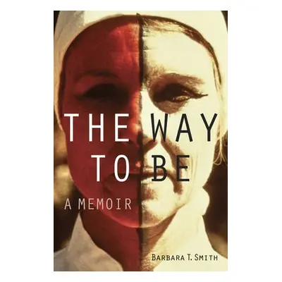 Way to Be - Smith, Barbara T.