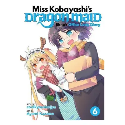 Miss Kobayashi's Dragon Maid: Elma's Office Lady Diary Vol. 6 - Coolkyousinnjya