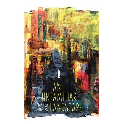 Unfamiliar Landscape - Huggins, Amanda