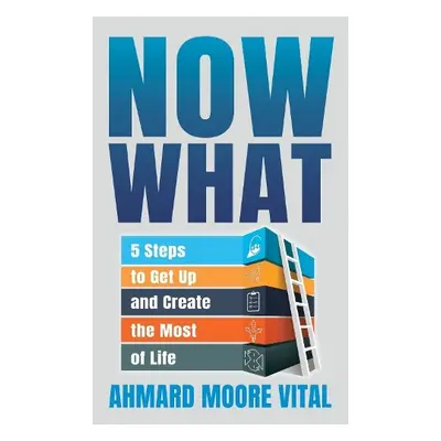 Now What - Vital, Ahmard Moore