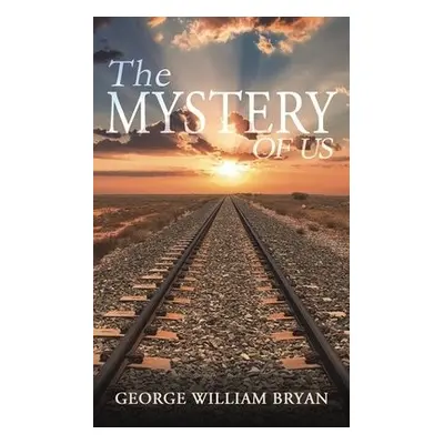 Mystery of Us - Bryan, George William