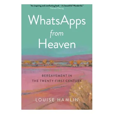 WhatsApps from Heaven - Hamlin, Louise