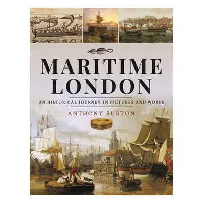 Maritime London - Burton, Anthony