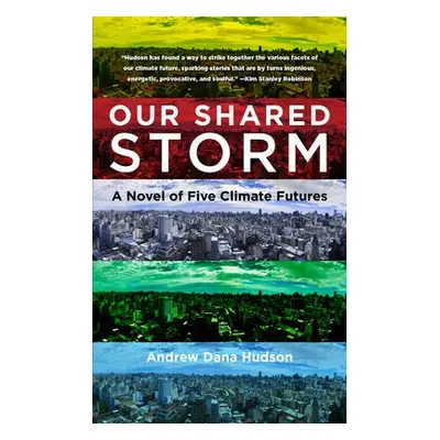 Our Shared Storm - Hudson, Andrew Dana