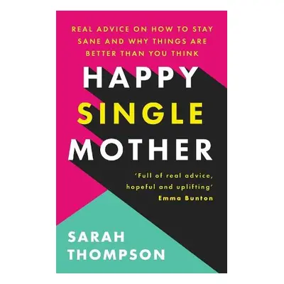 Happy Single Mother - Thompson, Sarah