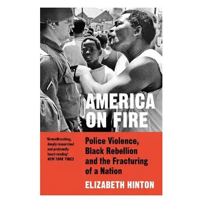 America on Fire - Hinton, Elizabeth