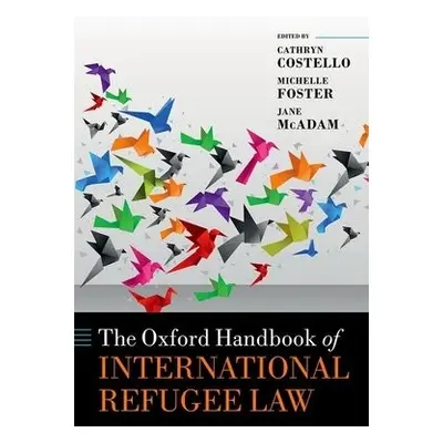 Oxford Handbook of International Refugee Law