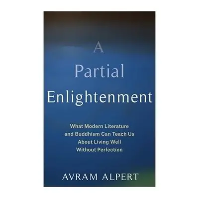 Partial Enlightenment - Alpert, Avram