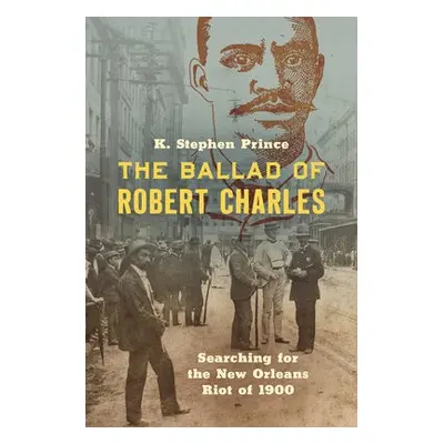 Ballad of Robert Charles - Prince, K. Stephen