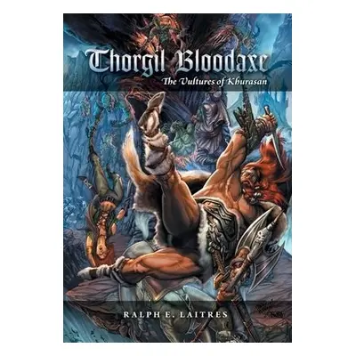 Thorgil Bloodaxe - Laitres, Ralph E