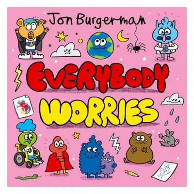 Everybody Worries - Burgerman, Jon