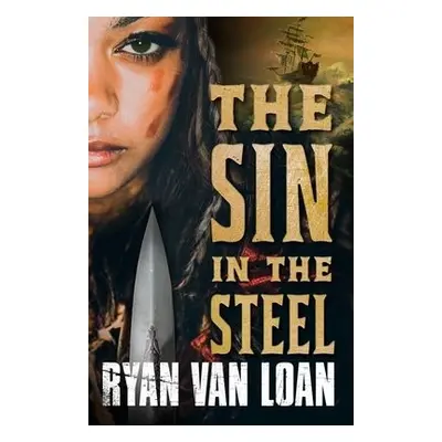 Sin in the Steel - Loan, Ryan Van