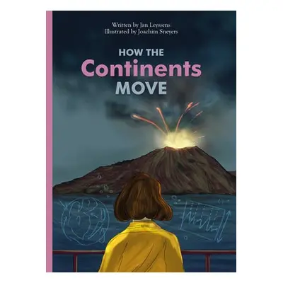 How the Continents Move - Leyssens, Jan