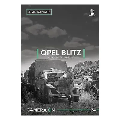 Opel Blitz 1, 1.5, 2, 2.5 Ton Lorries - Ranger, Alan