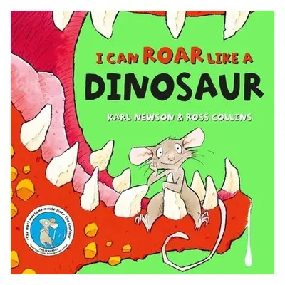 I can roar like a Dinosaur - Newson, Karl