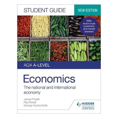 AQA A-level Economics Student Guide 2: The national and international economy - Powell, James a 