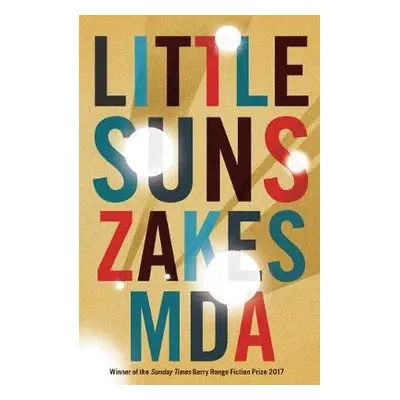 Little Suns - Mda, Zakes