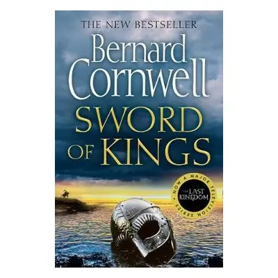 Sword of Kings - Cornwell, Bernard