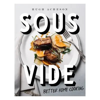 Sous Vide - Acheson, Hugh