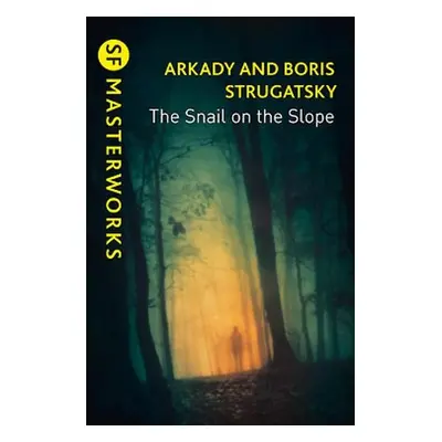 Snail on the Slope - Strugatsky, Arkady a Strugatsky, Boris