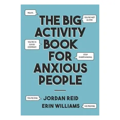 Big Activity Book for Anxious People - Reid, Jordan a Williams, Erin