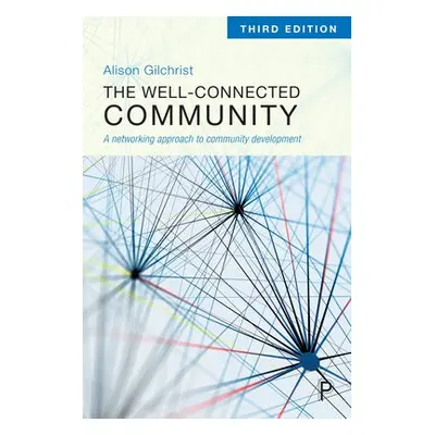 Well-Connected Community - Gilchrist, Alison