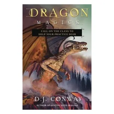 Dragon Magick - Conway, D.J.