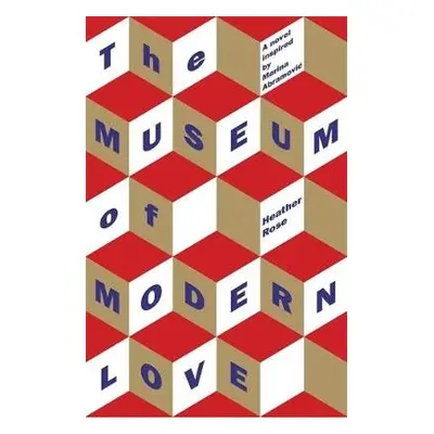 Museum of Modern Love - Rose, Heather