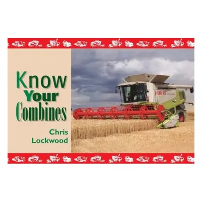 Know Your Combines - Lockwood, Chris