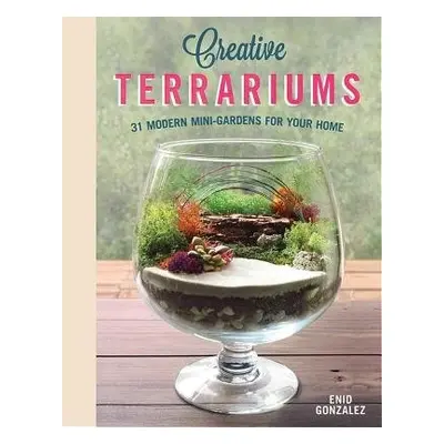 Creative Terrariums - Svymbersky, Enid G.