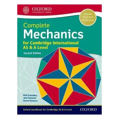 Complete Mechanics for Cambridge International AS a A Level - Crossley, Phillip a Burgess, Marti