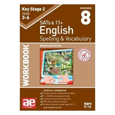 KS2 Spelling a Vocabulary Workbook 8 - Curran, Dr Stephen C a Vokes, Warren J