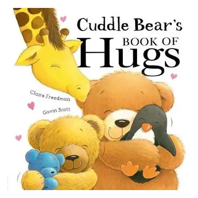 Cuddle Bear's Book of Hugs - Freedman, Claire