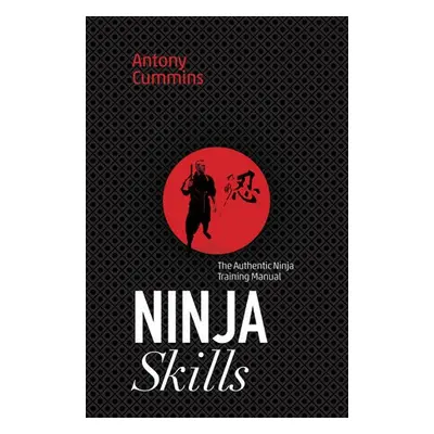 Ninja Skills - Cummins, Antony, MA