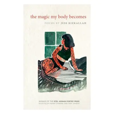 Magic My Body Becomes - Rizkallah, Jess