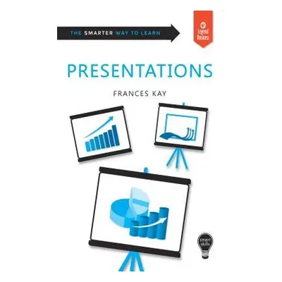 Smart Skills: Presentations - Kay, Frances