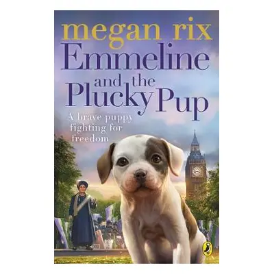 Emmeline and the Plucky Pup - Rix, Megan