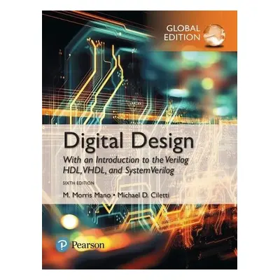 Digital Design, Global Edition - Mano, M. Morris a Ciletti, Michael