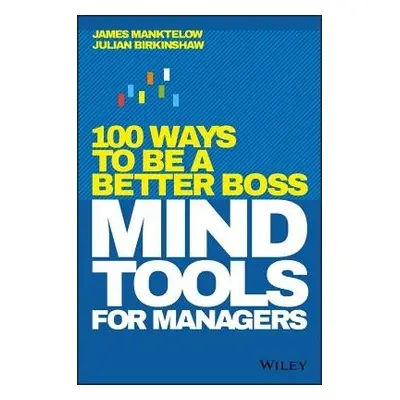 Mind Tools for Managers - Manktelow, James a Birkinshaw, Julian