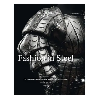 Fashion in Steel - Krause, Stefan