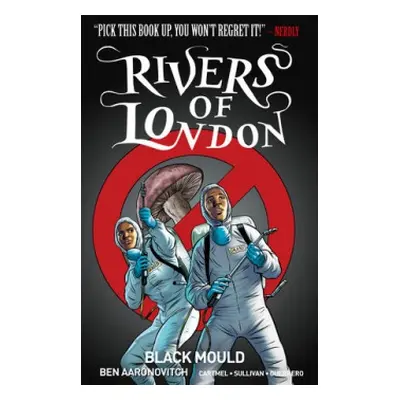 Rivers of London Volume 3: Black Mould - Aaronovitch, Ben a Cartmel, Andrew